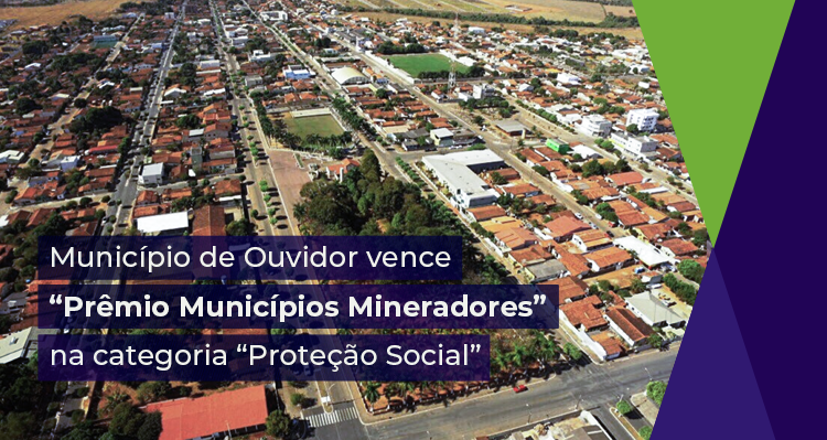 Município de Ouvidor vence “Prêmio Municípios Mineradores” na categoria “Proteção Social”